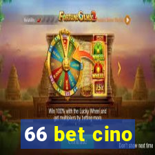 66 bet cino